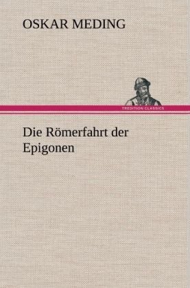 Produktbild: Die R&ouml;merfahrt der Epigonen