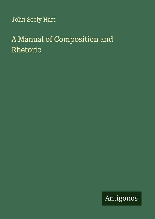 Produktbild: A Manual of Composition and Rhetoric