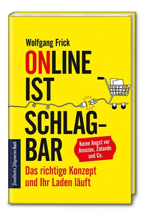 Produktbild: Online ist schlagbar: Das richtige Konzept und Ihr Laden l&auml;uft