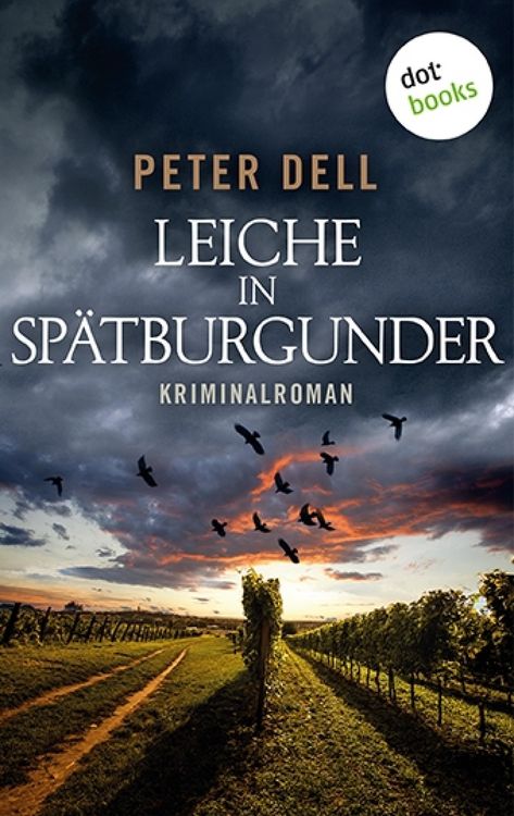 Produktbild: Leiche in Sp&auml;tburgunder: Der erste Fall f&uuml;r Philipp Sturm