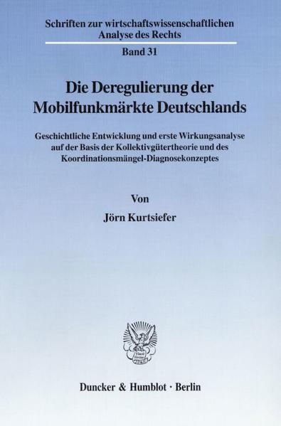 Produktbild: Die Deregulierung der Mobilfunkm&auml;rkte Deutschlands.
