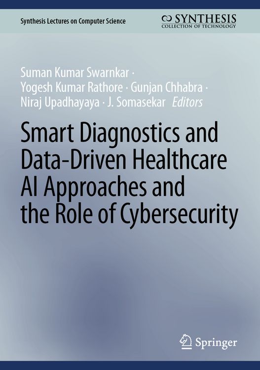 Produktbild: Smart Diagnostics and Data-Driven Healthcare AI Approaches and the Role of Cybersecurity