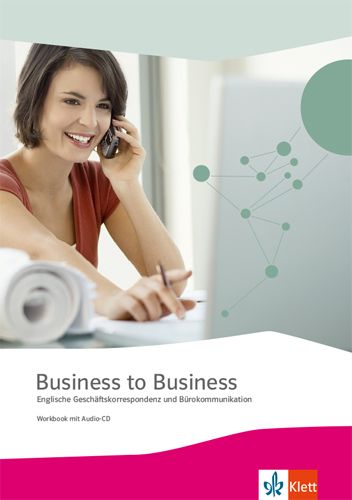 Produktbild: Business to Business. Englische Gesch&auml;ftskorrespondenz und B&uuml;rokommunikation