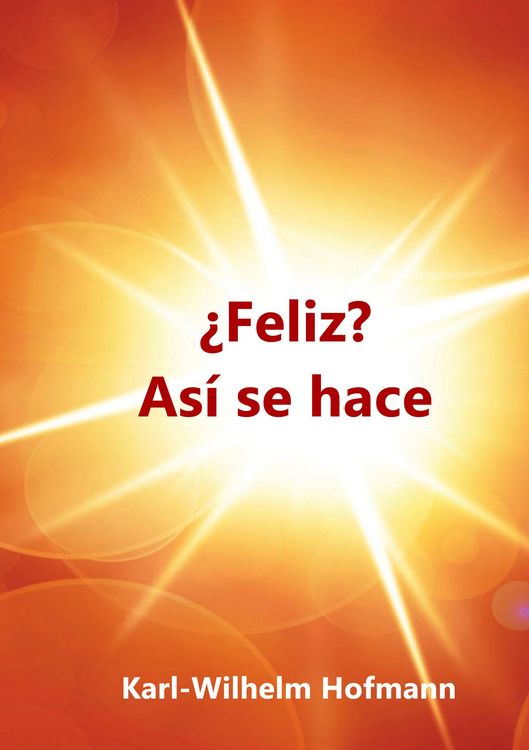 Produktbild: &iquest;Feliz? As&iacute; se hace