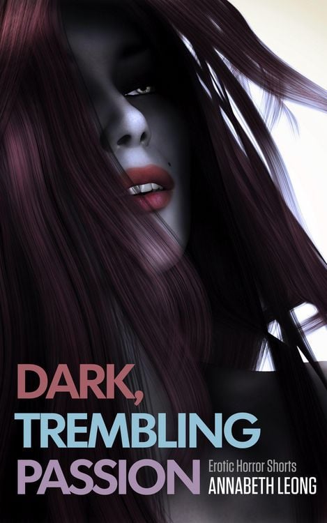 Produktbild: Dark, Trembling Passion: Erotic Horror Shorts