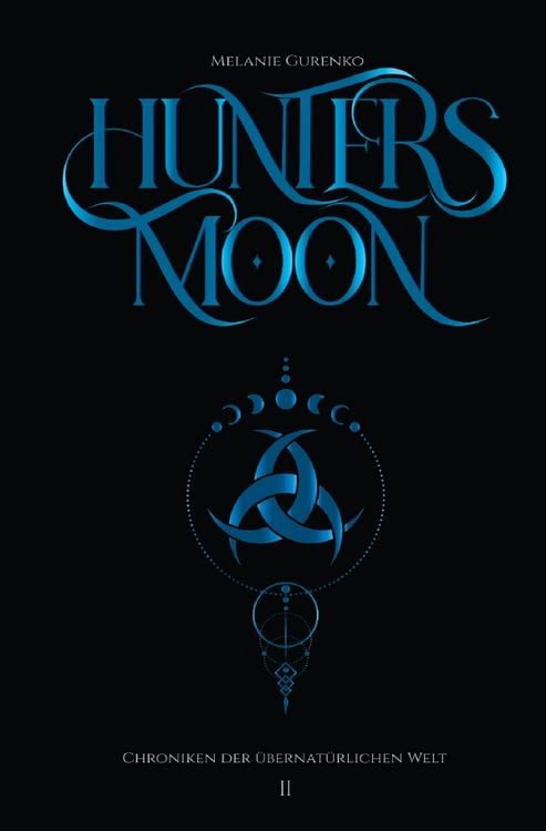 Produktbild: Chroniken der &Uuml;bernat&uuml;rlichen Welt / Hunter's Moon