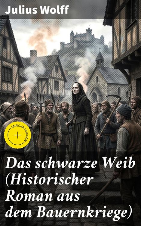 Produktbild: Das schwarze Weib (Historischer Roman aus dem Bauernkriege)