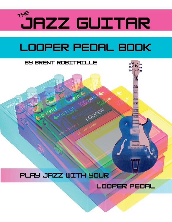 Produktbild: The Jazz Guitar Looper Pedal Book