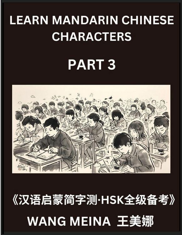 Produktbild: Learn Mandarin Chinese Characters (Part 3)- Chinese Reading Made Simple, Mind Games & Tests for Kids and HSK Learners