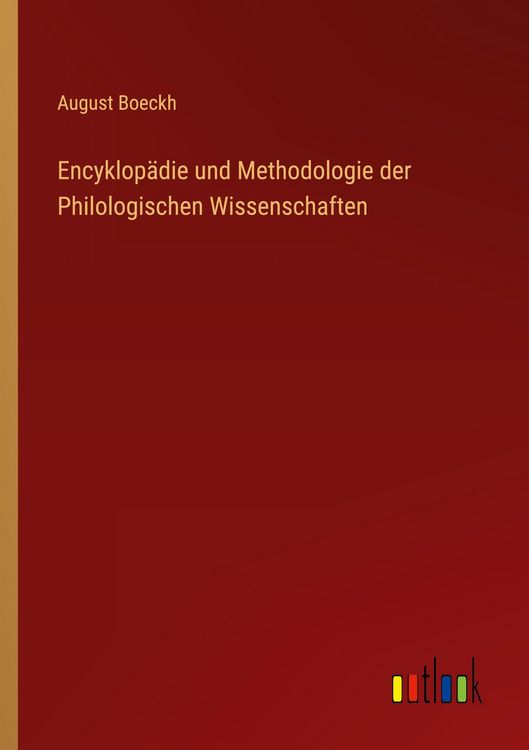 Produktbild: Encyklop&auml;die und Methodologie der Philologischen Wissenschaften