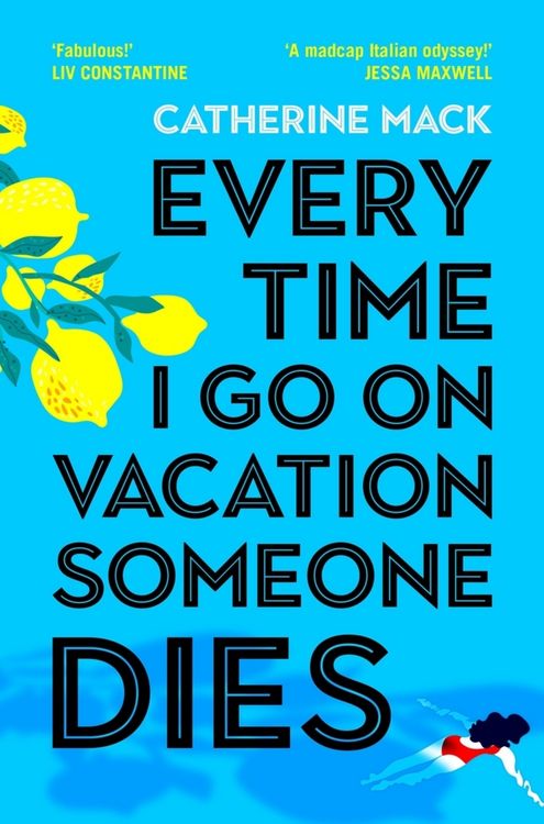 Produktbild: Every Time I Go on Vacation, Someone Dies