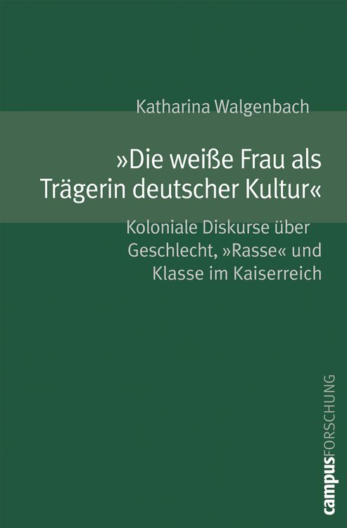 Produktbild: &raquo;Die wei&szlig;e Frau als Tr&auml;gerin deutscher Kultur&laquo;