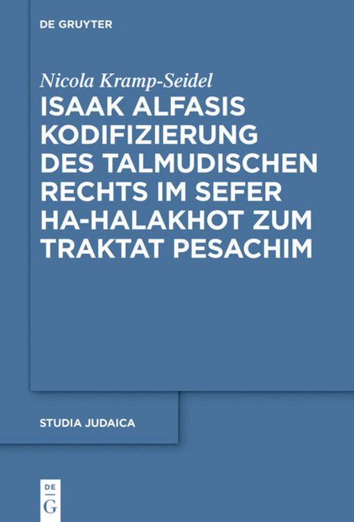 Produktbild: Isaak Alfasis Kodifizierung des talmudischen Rechts im Sefer ha-Halakhot zum Traktat Pesachim