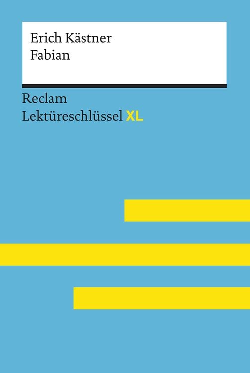 Bild vom Artikel Fabian von Erich Kästner: Lektüreschlüssel mit Inhaltsangabe, Interpretation, Prüfungsaufgaben mit Lösungen, Lernglossar. (Reclam Lektüreschlüssel XL) vom Autor Erich Kästner