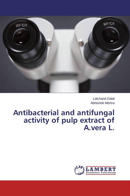 Produktbild: Antibacterial and antifungal activity of pulp extract of A.vera L.
