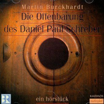 Produktbild: Die Offenbarung des Daniel Paul Schreber, 1 Audio-CD
