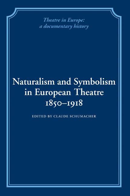 Produktbild: Naturalism and Symbolism in European Theatre 1850 1918