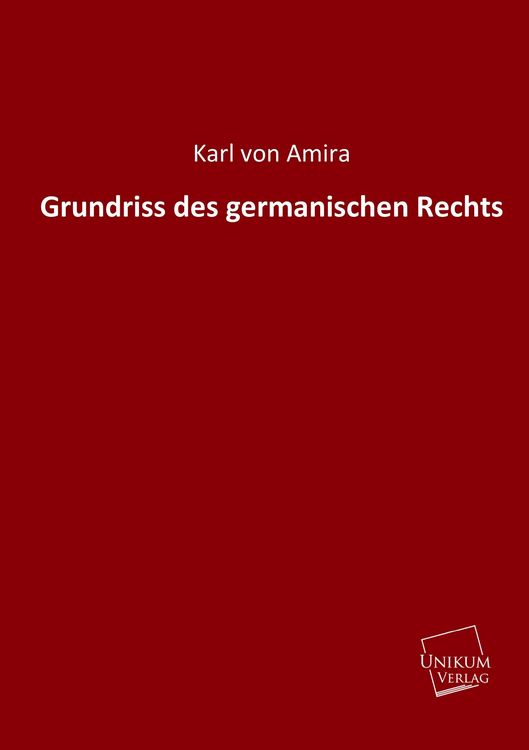 Produktbild: Amira, K: Grundriss des germanischen Rechts