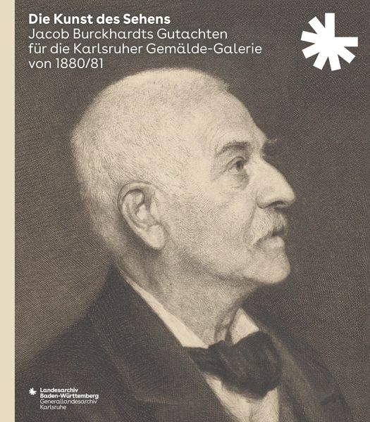 Produktbild: Die Kunst des Sehens. Jacob Burckhardts Gutachten f&uuml;r die Karlsruher Gem&auml;lde-Galerie von 1880/81