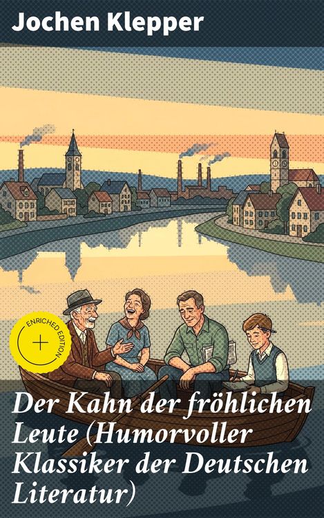 Produktbild: Der Kahn der fr&ouml;hlichen Leute (Humorvoller Klassiker der Deutschen Literatur)