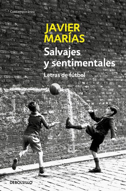 Produktbild: Salvajes y sentimentales : letras de f&uacute;tbol