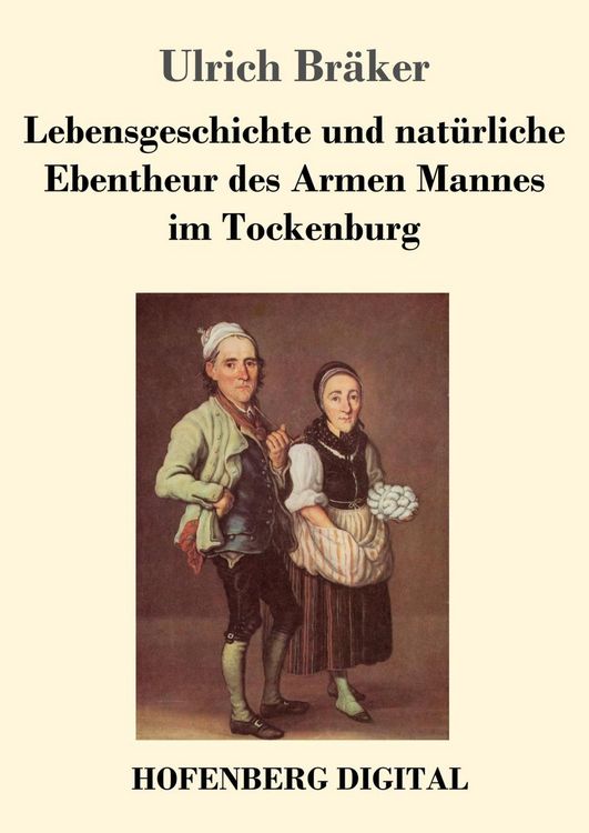 Produktbild: Lebensgeschichte und nat&uuml;rliche Ebentheur des Armen Mannes im Tockenburg