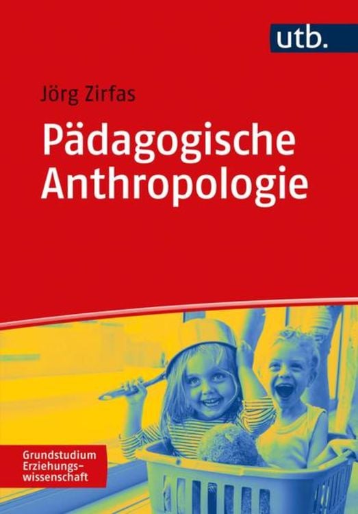 Bild vom Artikel Pädagogische Anthropologie vom Autor Jörg Zirfas