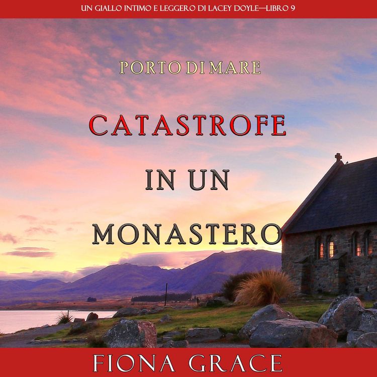 Produktbild: Catastrofe in un monastero (Un giallo intimo e leggero di Lacey Doyle &ndash; Libro 9)