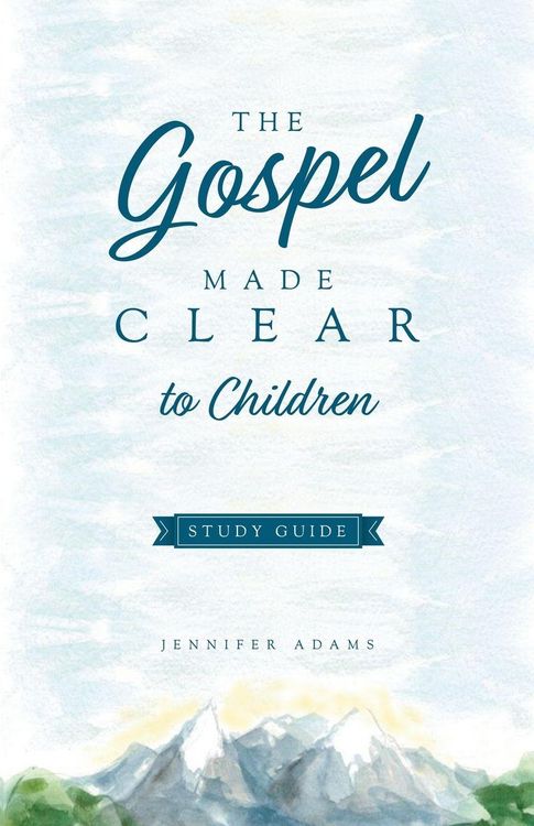 Produktbild: The Gospel Made Clear to Children Study Guide