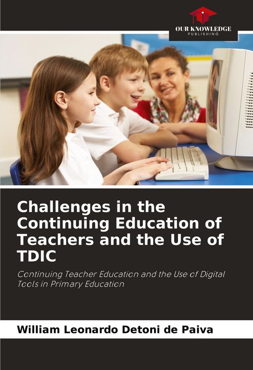 Produktbild: Challenges in the Continuing Education of Teachers and the Use of TDIC