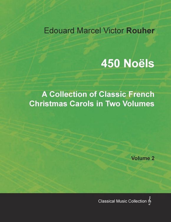 Produktbild: 450 No&Atilde;&laquo;ls - A Collection of Classic French Christmas Carols in Two Volumes - Volume 2