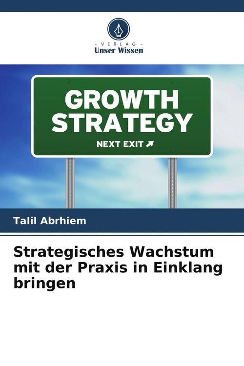 Produktbild: Strategisches Wachstum mit der Praxis in Einklang bringen