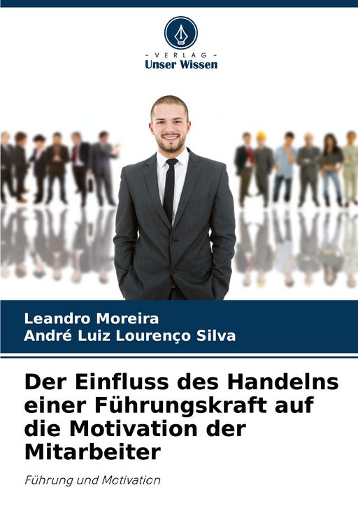 Produktbild: Der Einfluss des Handelns einer F&uuml;hrungskraft auf die Motivation der Mitarbeiter