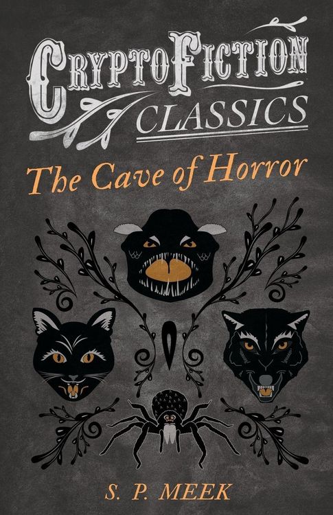 Produktbild: The Cave of Horror (Cryptofiction Classics - Weird Tales of Strange Creatures)