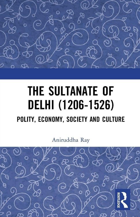 Produktbild: The Sultanate of Delhi (1206-1526)
