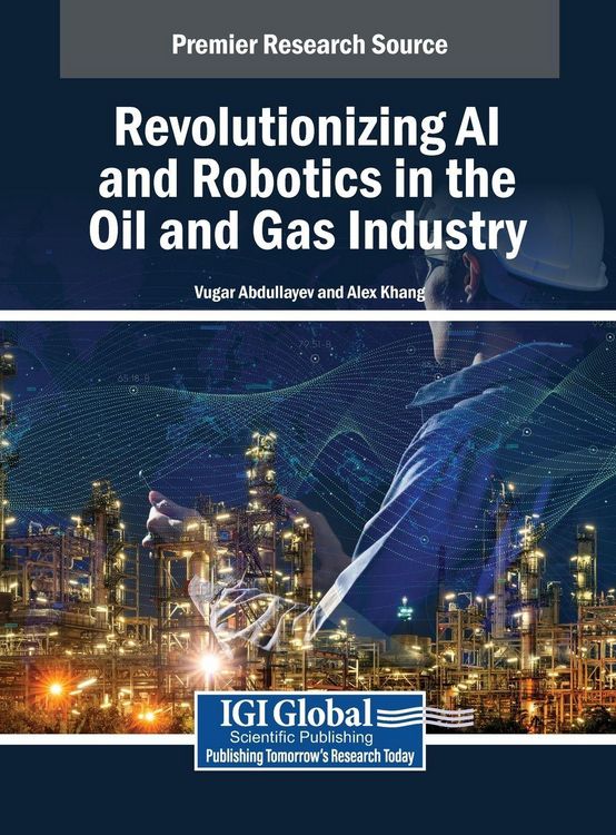 Produktbild: Revolutionizing AI and Robotics in the Oil and Gas Industry