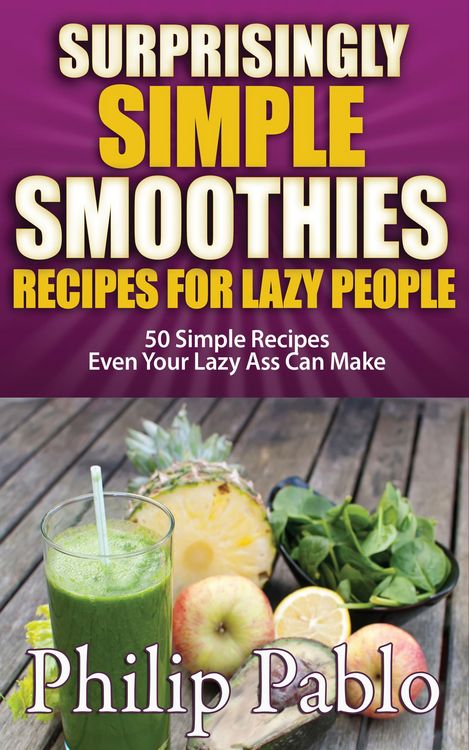 Produktbild: Surprisingly Simple Smoothies Recipes For Lazy People: