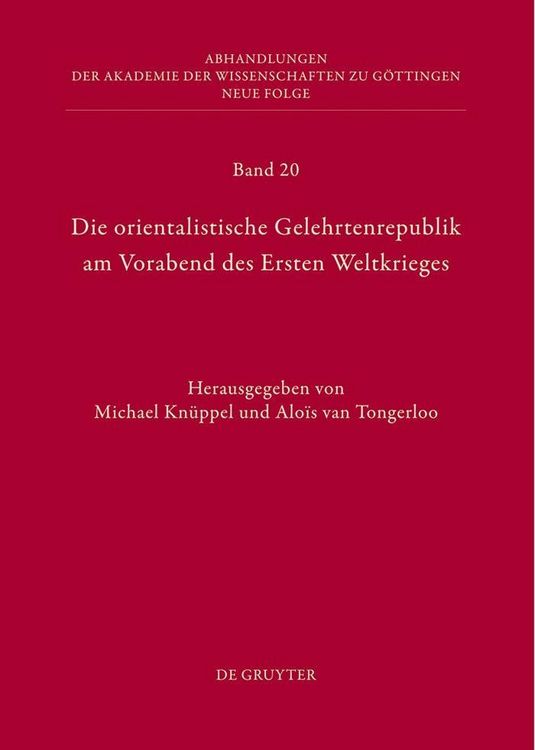Produktbild: Die orientalistische Gelehrtenrepublik am Vorabend des Ersten Weltkrieges