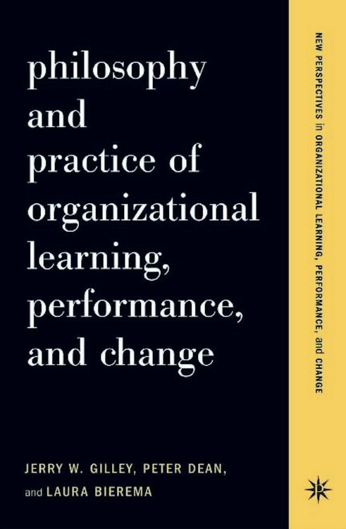 Produktbild: Philosophy And Practice Of Organizational Learning, Performance And Change
