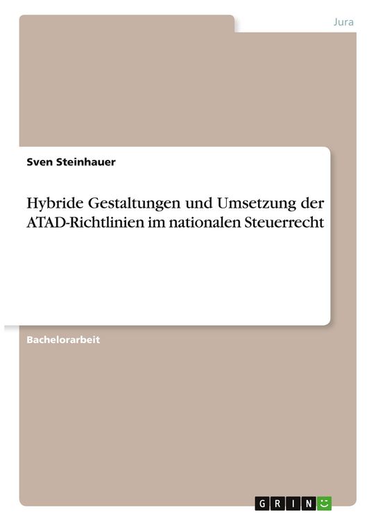 Produktbild: Hybride Gestaltungen und Umsetzung der ATAD-Richtlinien im nationalen Steuerrecht