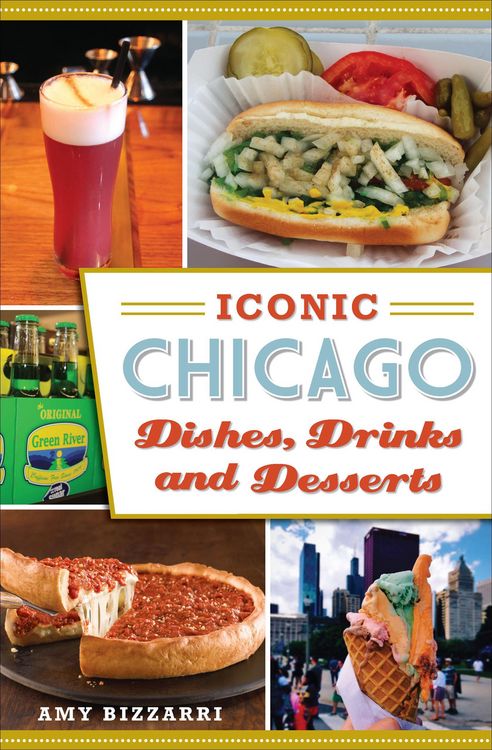 Produktbild: Iconic Chicago Dishes, Drinks and Desserts