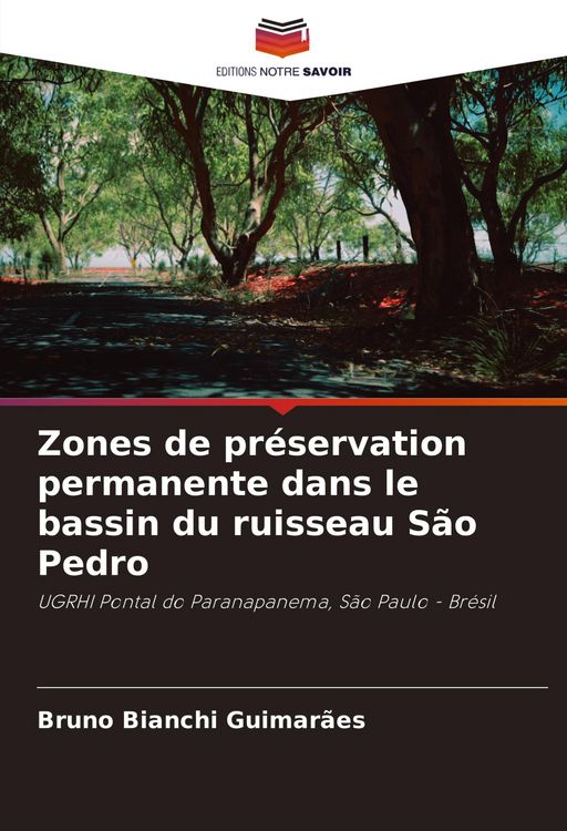 Produktbild: Zones de pr&eacute;servation permanente dans le bassin du ruisseau S&atilde;o Pedro