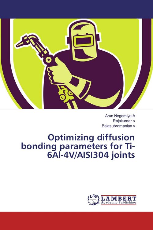 Produktbild: Optimizing diffusion bonding parameters for Ti-6Al-4V/AISI304 joints