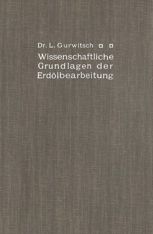 Produktbild: Wissenschaftliche Grundlagen der Erd&ouml;lbearbeitung