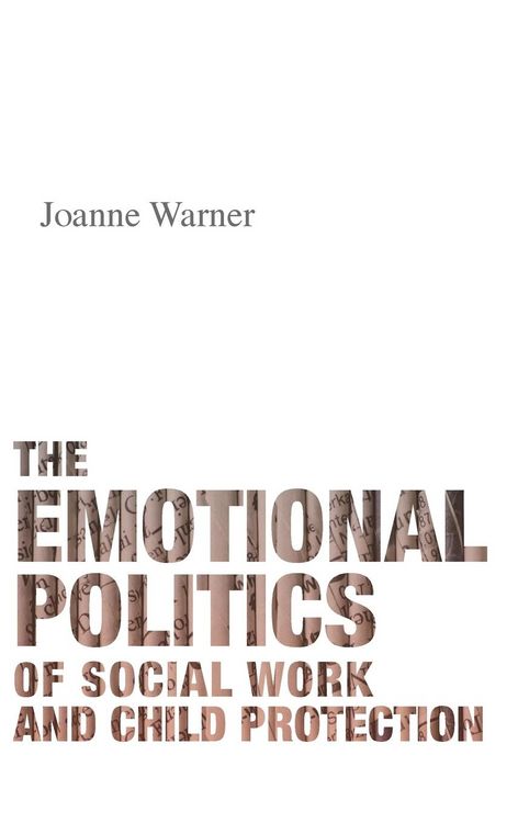 Produktbild: The emotional politics of social work and child protection
