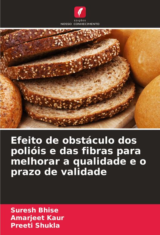Produktbild: Efeito de obst&aacute;culo dos poli&oacute;is e das fibras para melhorar a qualidade e o prazo de validade