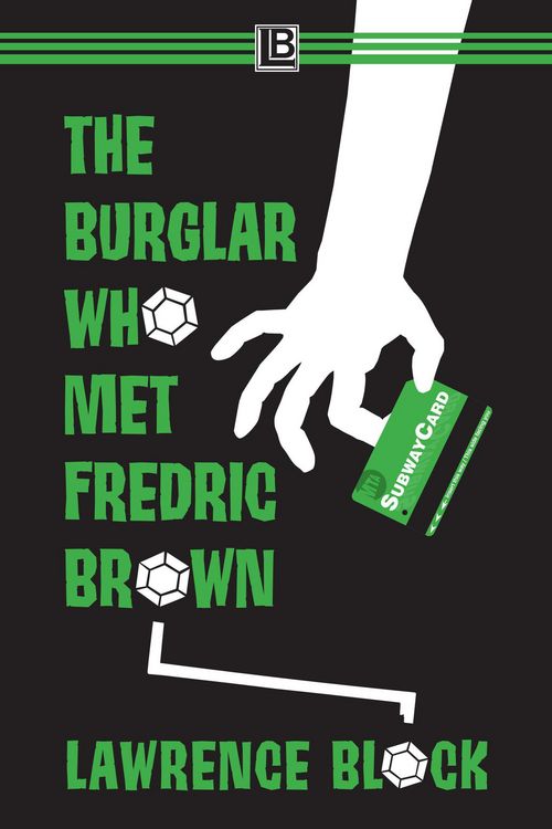 Produktbild: The Burglar Who Met Fredric Brown (Bernie Rhodenbarr, #13)