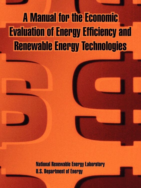 Produktbild: Manual for the Economic Evaluation of Energy Efficiency and Renewable Energy Technologies, A