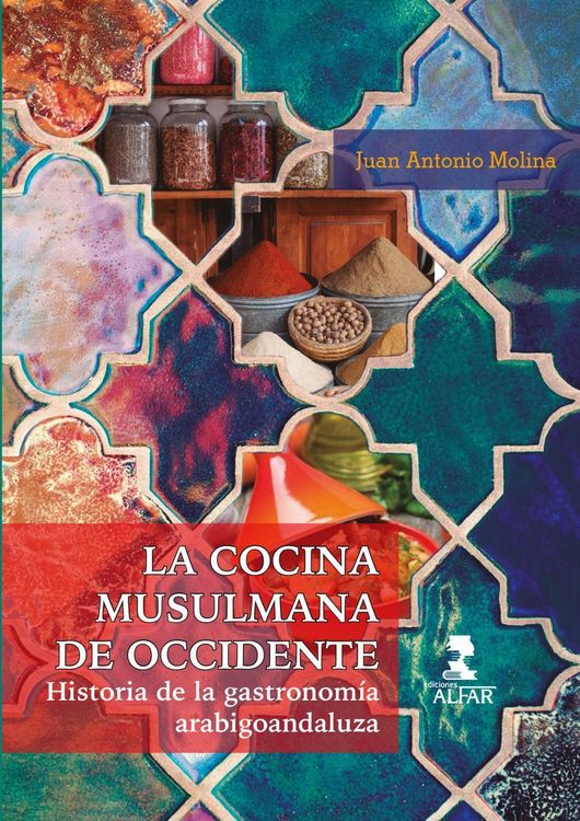 Produktbild: La cocina musulmana de Occidente : historia de la gastronom&iacute;a arabigoandaluza