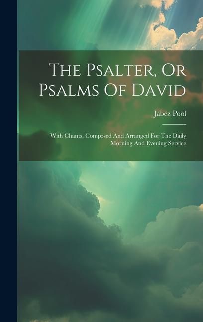 Produktbild: The Psalter, Or Psalms Of David